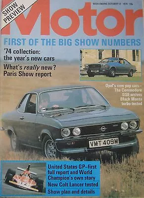 Motor Magazine 12 October 1974 Featuring Colt Lancer Road Test Opel Manta • $7.45