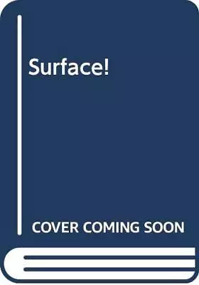 Surface! By Alexander Fullerton. 0432054529 • $82.50