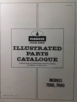 Pioneer Chainsaw 700D Direct Drive & 700G Gear Drive 1972 Parts Catalog Manual  • $75.35