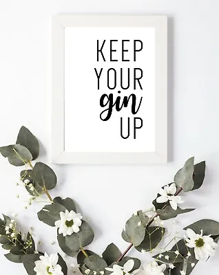 £3.75 • Buy Typography Print A4 Keep Your Gin Up Drink Quote Gift Home Kitchen Wall Deco