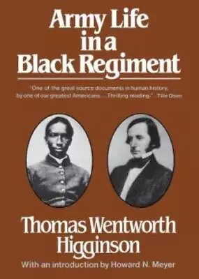 Army Life In A Black Regiment • $23.15