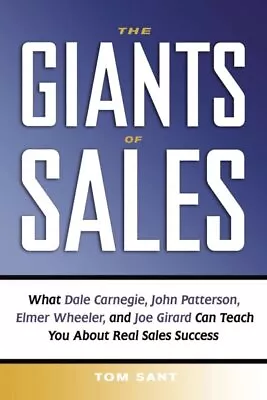 Giants Of Sales : What Dale Carnegie John Patterson Elmer Wheeler And Joe ... • $24