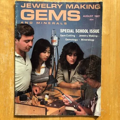 Jewelry Making Gems And Minerals August 1981 • $7