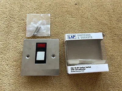 Lap 45 Amp Cooker Switch Brushed Stainless Steel LED Indicator  • £9.99