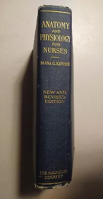 Vintage Anatomy And Physiology For Nurses By Diana C. Kimber Copyright 1893 • $25