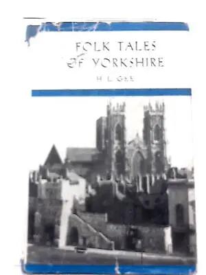 £9.58 • Buy Folk Tales Of Yorkshire (H L Gee - 1960) (ID:84965)