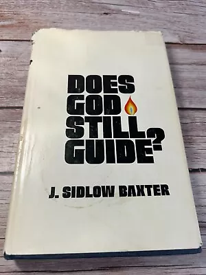 Does God Still Guide? By J. Sidlow Baxter • $17