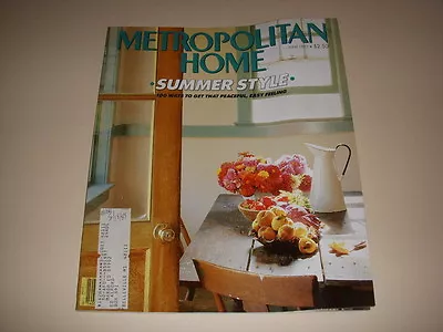 METROPOLITAN HOME Magazine June 1987 SUMMER STYLE BARCELONA FOOD GUIDE! • $19.99