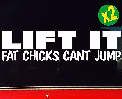 Patrol Landcruiser 4x4 Stickers LIFT IT FAT CHICKS Aussie Bns Car Ute 200mm X2 • $6.90