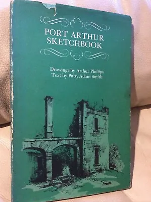 $13.95 • Buy Port Arthur Sketchbook. 1971, Arthur Phillips Drawings, Patsy Adam Smith Text