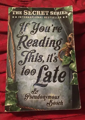 If You're Reading This It's Too Late By Pseudonymous Bosch (Paperback 2014) • £2.04