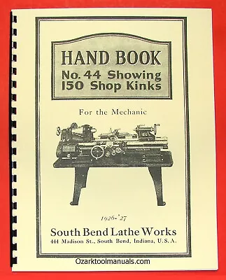 SOUTH BEND Metal Lathe Hand Book Shop Kinks No. 44 Manual 0679 • £14.07