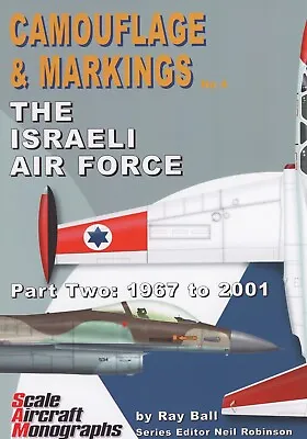 Camouflage & Markings - No.4 - The Israeli Air Force Part Two: 1967 To 2001. • £25