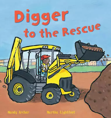 Digger To The Rescue (Busy Wheels) - Paperback By Archer Mandy - GOOD • $4.64