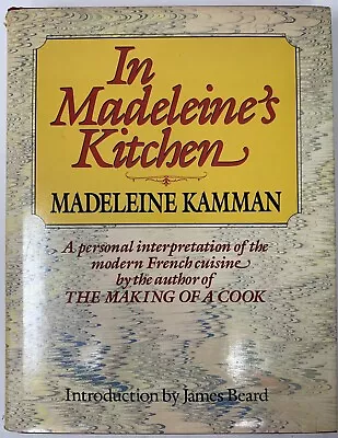 SIGNED In Madeleine’s Kitchen By Madeleine Kamman 1984 First Edition Hardcover • $74.95