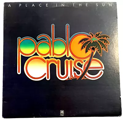 Pablo Cruise - A Place In The Sun - A&M Records SP-4625 - 12  Record • $4.99