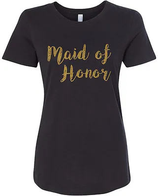 Maid Of Honor Women's Fitted T-Shirt Wedding Bridal Party Gift • $15.70