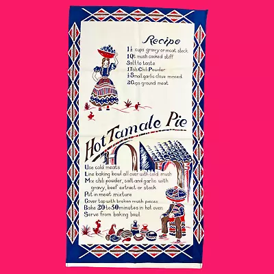 Hot Tamale Pie Kitchen Towel Mexican Recipe Vintage MCM Granny Core 28 X 15 READ • $15