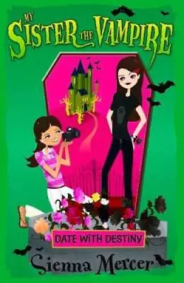 Date With Destiny (My Sister The Vampire) - Paperback By Mercer Sienna - GOOD • $3.93