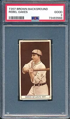 T207 Recruit 606: REBEL OAKES St. Louis Cardinals  Centered  ~ PSA 2 • $84.50