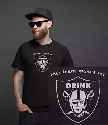 Las Vegas Raiders This Team Makes Me Drink T-Shirts Oakland | Shirt My Tickets • $20.95