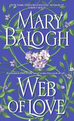 Web Of Love; The Web Trilogy - Paperback 9780440243052 Mary Balogh • $3.85