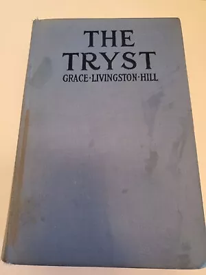 Grace Livingston Hill The Tryst Grosset Dunlap HC 1921 Vintage • $5.49