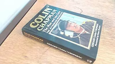 Colin Chapman: The Man And His Cars By Crombac Gerard Hardback Book The Cheap • £12.99