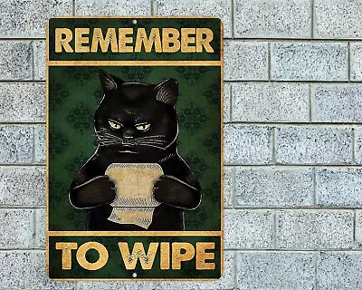 Remember To Wipe Black Cat Sign Aluminum Metal 8 X12  Bathroom Toilet Funny • $12.95