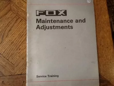 1987 VW FOX Maintenance & Adjustments Service Training Repair Shop Manual OEM 87 • $10