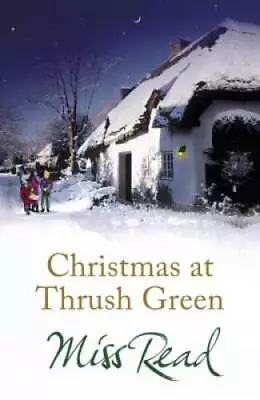 Christmas At Thrush Green - Paperback By Read Miss - GOOD • $6.60