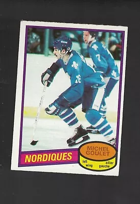 1980-81 OPC Hockey Michel Goulet Rookie #67 *NORDIQUES* HOFS* • $4