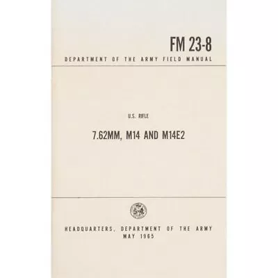 U.S. RIFLE M14 AND M14E2 7.62MM By Department Of The Army **BRAND NEW** • $30.49