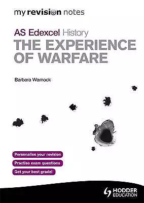 My Revision Notes Edexcel AS History: The Experience Of Warfare (MRN) Warnock  • £2.75