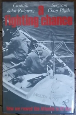 A Fighting Chance By John Ridgeway & Chay Blyth 1966 1st Edition Hardback Hamlyn • £6.99