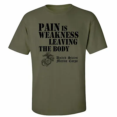 USMC Pain Is Weakness Leaving The Body Short Sleeve T-Shirt In Military Green • $20.99