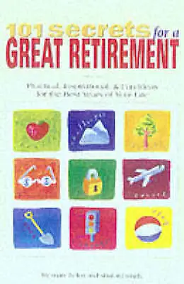 £2.20 • Buy Smith, Shuford : 101 Secrets For A Great Retirement: Prac FREE Shipping, Save £s