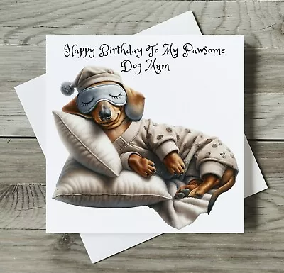 Personalised Pet Dachshund Happy Birthday Card Pawsome Dog Mum / Nan / Dad • £3.86