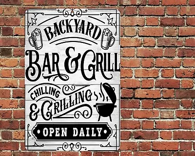 Backyard Bar Grill Sign Metal Aluminum 8 X12  Chilling Grilling Open Daily BBQ • $12.75