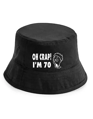 Oh Crap I'm 70 Bucket Hat Funny 70th Birthday Gift For Men • £12.50