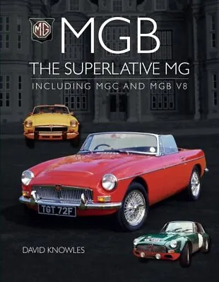 Mgb - The Superlative Mg : Including Mgc And Cgb V8 Hardcover By Knowles Da... • $51.97