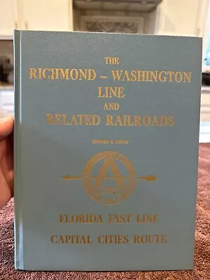 'The Richmond-Washington Line And Related Railroads' Richard Prince 1973 HC VG • $79.98