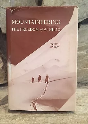 Mountaineering The Freedom Of The Hills Fourth Edition Ed Peters 1982 • $13