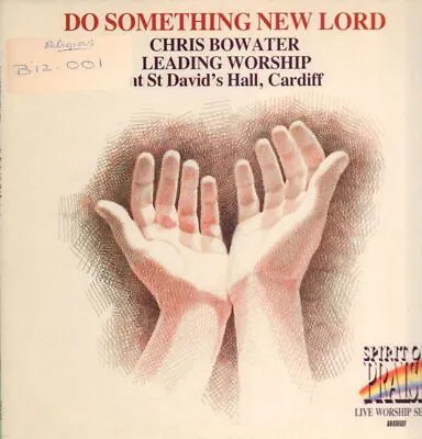 £7.99 • Buy Chris Bowater(Vinyl LP)Do Something New Lord-Word-SOP R 2009-UK-1986-Ex-/Ex+