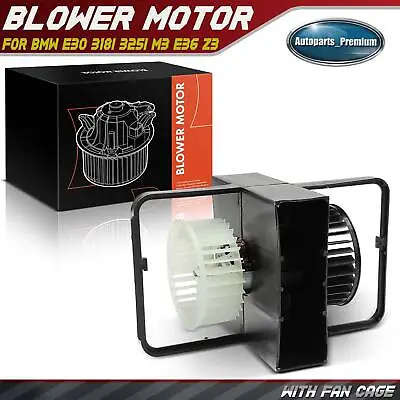 HVAC Blower Motor Fan For BMW 3 Series E30 318i 318is 325e 325i 325iX M3 E36 Z3 • $44.99