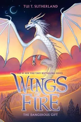 The Dangerous Gift Wings Of Fire #14 Hardcover Tui T. Sutherland • $7.46