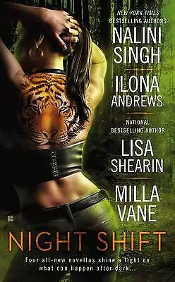 Night Shift By Nalini Singh (author) Ilona Andrews (author) Lisa Shearin (a... • £8.99