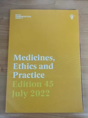 Medicines Ethics And Practice Edition 45 • £30