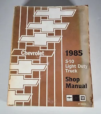 VTG 1985 Chevrolet S-10 Light Duty Truck Shop Repair Service Manual ST-369-85  • $27.97