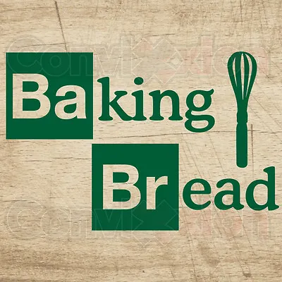 Kitchenaid Mixer Decal Breaking Bad Funny BAKING BREAD Appliance Vinyl Stickers • $5.99